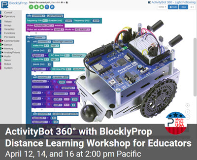 ActivityBot 360° With BlocklyProp Distance Learning Workshop For ...