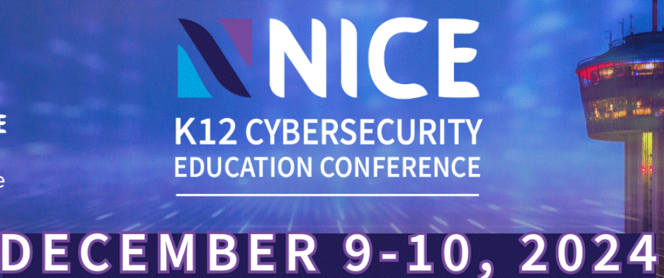 NICE K12 Cyber Education Conference - December 9-10, San Antonio, TX ...